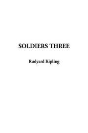 Cover of: Soldiers Three by Rudyard Kipling