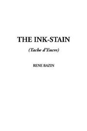 Cover of: The Ink-Stain by René Bazin