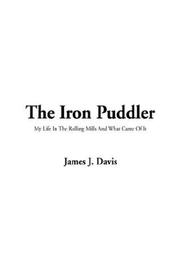 Cover of: The Iron Puddler by James J. Davis