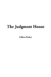 Cover of: The Judgment House by Gilbert Parker