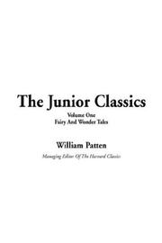 Cover of: The Junior Classics by William Patten, William Patten