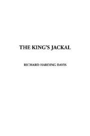 Cover of: The King's Jackal by Richard Harding Davis