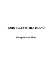 Cover of: John Bull's Other Island by George Bernard Shaw