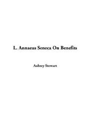 Cover of: L. Annaeus Seneca on Benefits | Aubrey Stewart