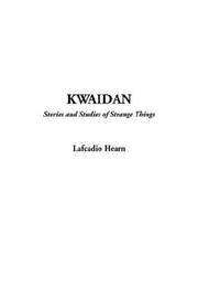 Cover of: Kwaidan by Lafcadio Hearn