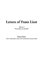 Cover of: Letters of Franz Liszt by Franz Liszt, Franz Liszt