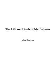 Cover of: The Life and Death of Mr. Badman by John Bunyan