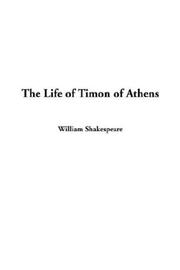 Cover of: The Life of Timon of Athens by William Shakespeare