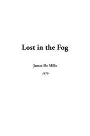 Cover of: Lost in the Fog by James De Mille, James De Mille