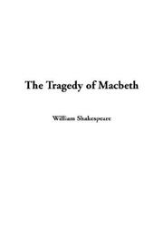 Cover of: The Tragedy of Macbeth by William Shakespeare