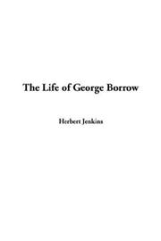 The life of George Borrow by Herbert George Jenkins