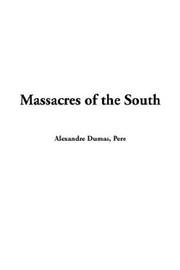 Cover of: Massacres of the South | Alexandre Dumas