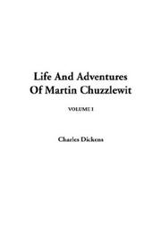 Cover of: Life and Adventures of Martin Chuzzlewit by Charles Dickens