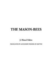 Cover of: The Mason-Bees by Jean-Henri Fabre