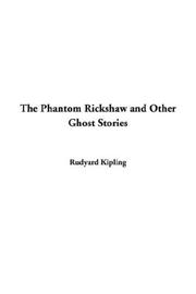 Cover of: The Phantom Rickshaw and Other Ghost Stories by Rudyard Kipling