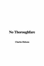 Cover of: No Thoroughfare by Charles Dickens, Wilkie Collin, Wilkie Collins, Damilys Yanez, Madame Madame Judith, Gabriel Zarraga, Madame Judith, Gregorio Solera Casero, Wilkie Collins, Alphonse Daudet, Wilkie Collins