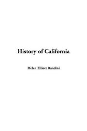 Cover of: History of California by Helen Elliott Bandini