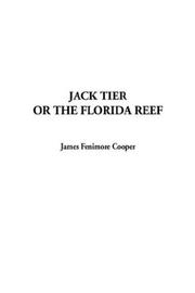 Cover of: Jack Tier or the Florida Reef by James Fenimore Cooper