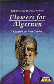Cover of: Flowers for Algernon (Heinemann Plays) by Bert Coules, Daniel Keyes