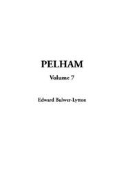 Cover of: Pelham, Vol. 7