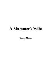 Cover of: A Mummer's Wife by George Moore