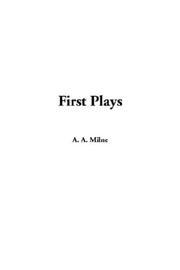 Cover of: First Plays by A. A. Milne