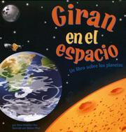 Cover of: Giran En El Espacio/ Spinning in Space: Un Libro Sobre Los Planetas/ a Book About the Planets (Ciencia Asombrosa: Exploremos El Espacio)