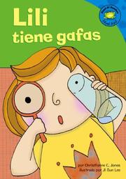 Cover of: Lili Tiene Gafas by Christianne C. Jones