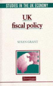 Cover of: UK Fiscal Policy (Studies in the UK Economy) by Susan Grant