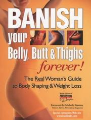 Cover of: Banish Your Belly, Butt and Thighs Forever!