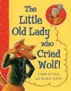 Cover of: The Little Old Lady Who Cried Wolf