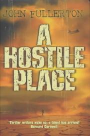 Cover of: A Hostile Place by John Fullerton