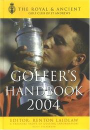 Cover of: Royal & Ancient Golfer's Handbook 2004 by Renton Laidlaw, Renton Laidlaw