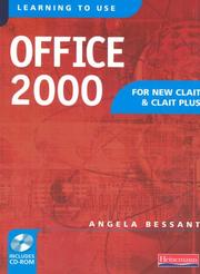 Cover of: Learning to Use Office 2000 for New CLAIT and CLAIT Plus by Angela Bessant, Angela Bessant