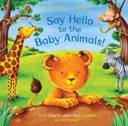 Cover of: Say Hello to the Baby Animals! by Ian Whybrow