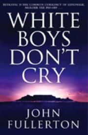 Cover of: White Boys Don't Cry by John Fullerton