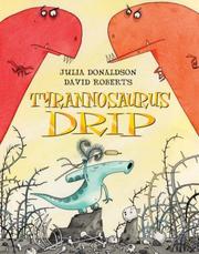 Cover of: Tyrannosaurus Drip by Julia Donaldson