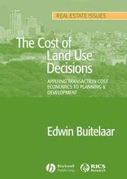 Cover of: The Cost of Land Use Decisions: Applying Transaction Cost Economics to Planning and Development (Real Estate Issues)