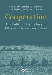 Cover of: Cooperation: The Political Psychology of Effective Human Interaction