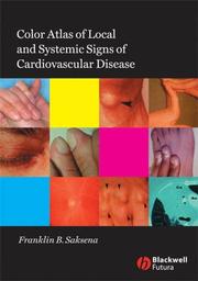 Cover of: Color Atlas of Local and Systemic Manifestations of Cardiovascular Disease