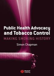 Cover of: Public Health Advocacy and Tobacco Control | Simon Chapman