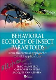 Cover of: Behavioural Ecology of Insect Parasitoids: From theoretical approaches to field applications