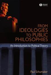 Cover of: From Ideologies to Public Philosophies by Paul Schumaker, Paul Schumaker