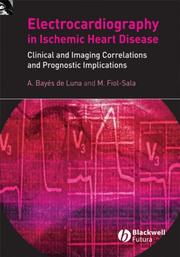 Cover of: Electrocardiography in Ischemic Heart Disease by Antonio Bayés de Luna, Miquel Fiol-Sala