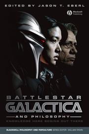 Cover of: Battlestar Galactica and Philosophy by Jason T. Eberl