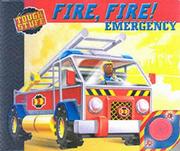 Cover of: Fire, Fire! Emergency (Tough Stuff)