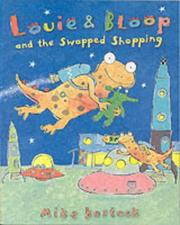 Cover of: Louie & Bloop and the Swapped Shopping by Mike Bostock
