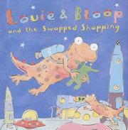 Cover of: Louie & Bloop and the Swapped Shopping by Mike Bostock