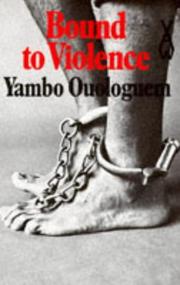 Cover of: Bound to Violence by Yambo Ouologuem