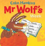 Cover of: Mr. Wolf's Week (Mr. Wolf Books) by Hawkins, Colin., Jacqui Hawkins